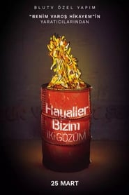 Hayaller Bizim İki Gözüm izle 