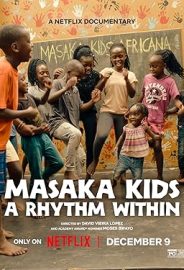 Masaka Çocukları: İçindeki Ritmi Dinle