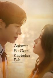 Aşkımız Bu Gece Kaybolsa Bile